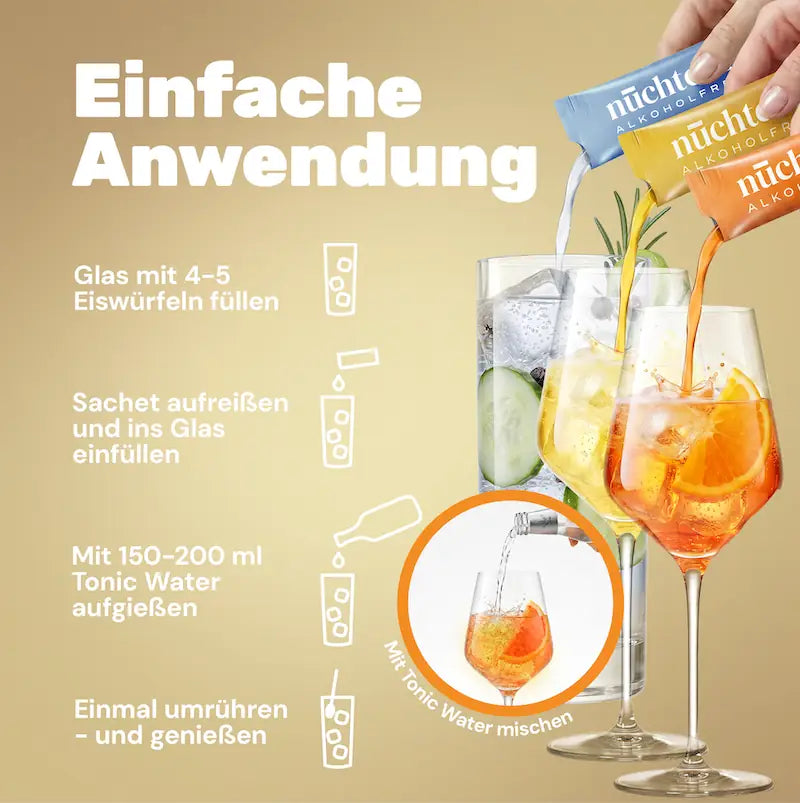 Zubereitung von nüchtern: Glas mit Eis füllen, Sachet einfüllen, mit 150 bis 200 ml Tonic Water aufgießen, umrühren